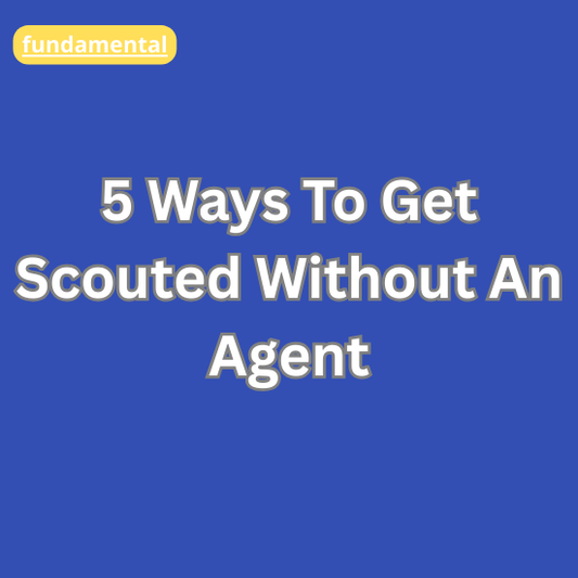 5 Ways to get scouted WITHOUT an agent